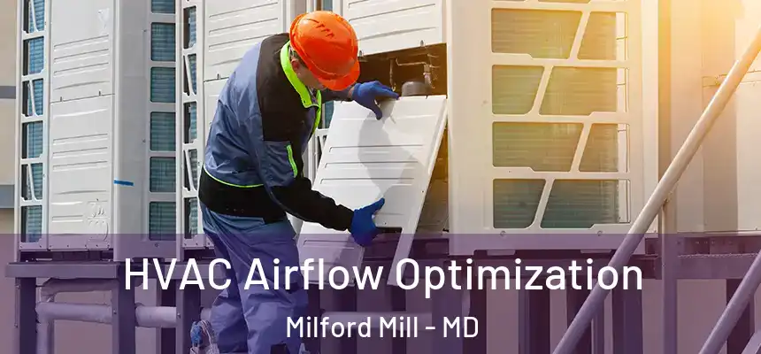  HVAC Airflow Optimization Milford Mill - MD